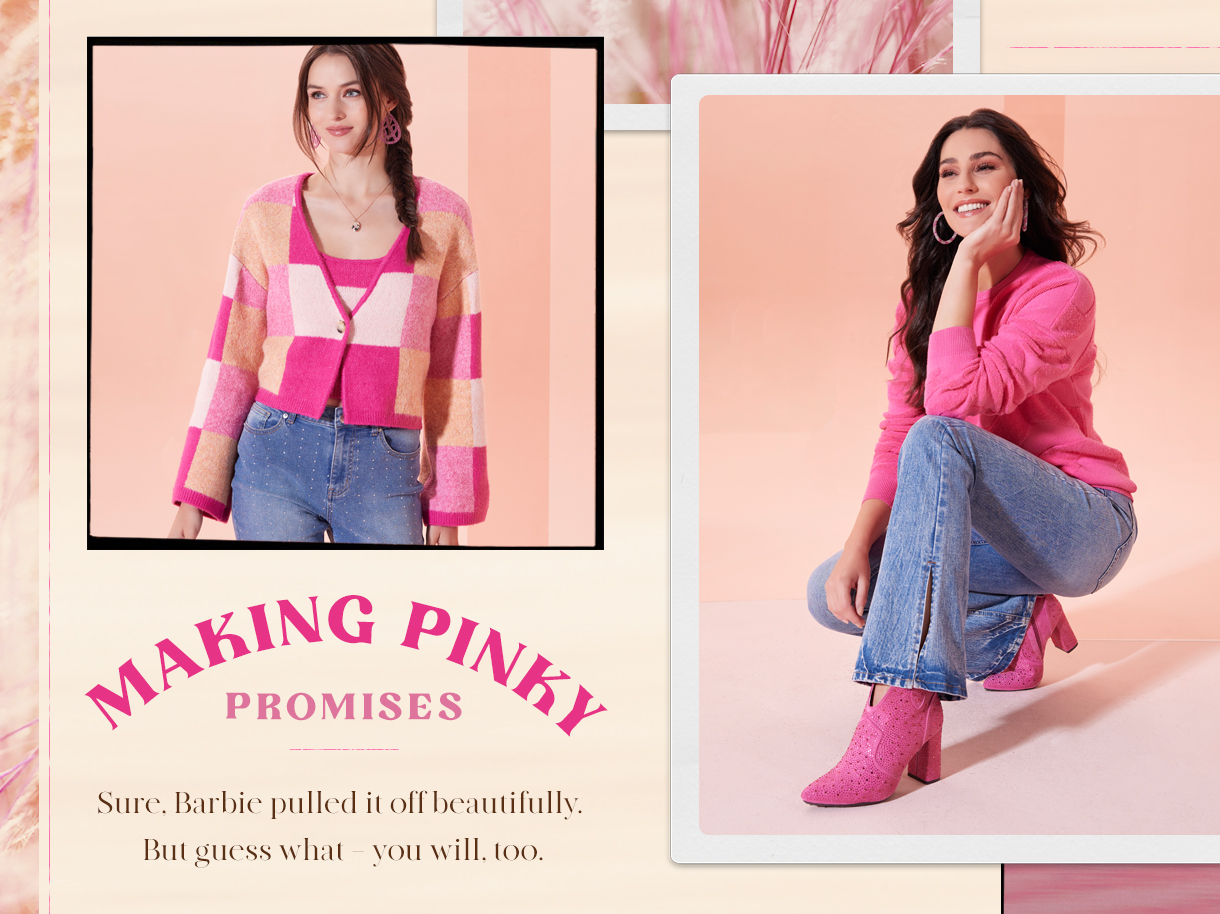 Making pinky promises. Sure, Barbie pulled it off beautifully. But guess what, you will too. 